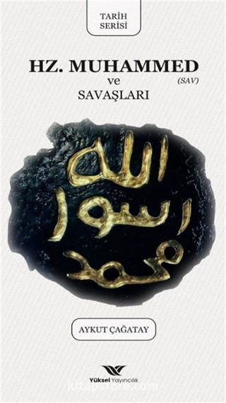 Hz. Muhammed ve Savaşları