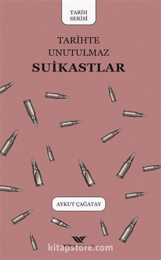 Tarihte Unutulmaz Suikastlar