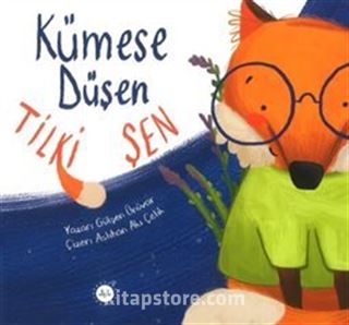 Kümese Düşen Tilki Şen