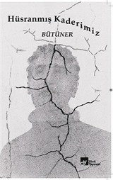 Hüsranmış Kaderimiz