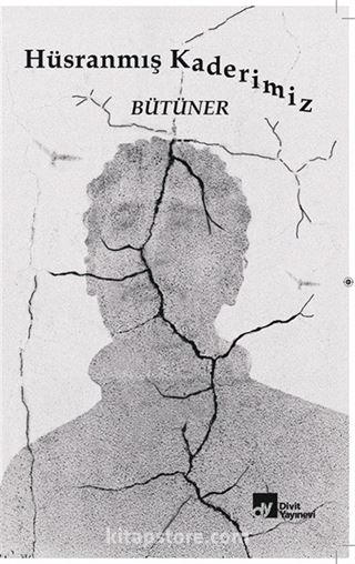 Hüsranmış Kaderimiz