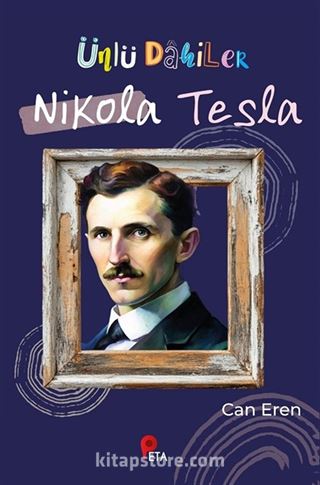 Ünlü Dahiler / Nikola Tesla
