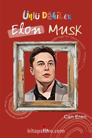 Ünlü Dahiler / Elon Musk