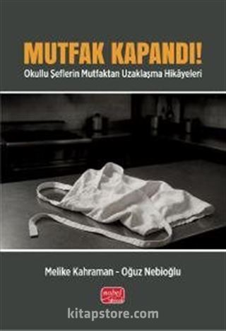 Mutfak Kapandı!