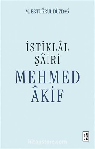 İstiklal Şairi Mehmed Âkif