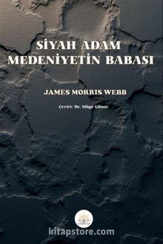 Siyah Adam, Medeniyetin Babası