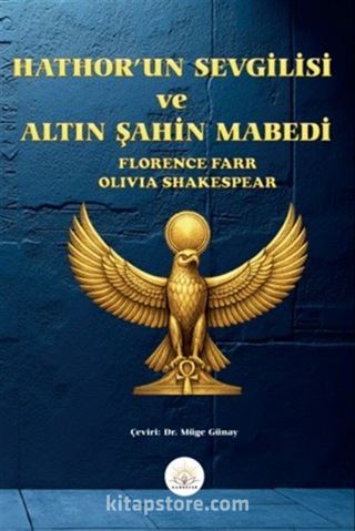 Hathor'un Sevgilisi ve Altın Şahin Mabedi