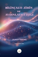 Bilinçaltı Zihin ve Aydınlatıcı Işığı