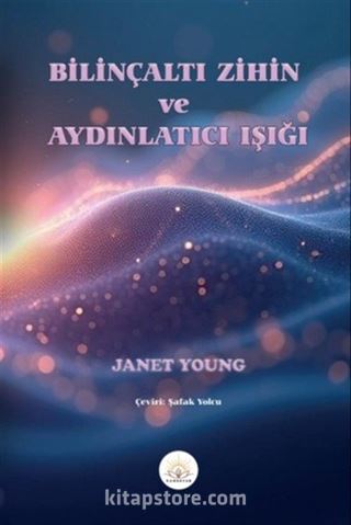 Bilinçaltı Zihin ve Aydınlatıcı Işığı