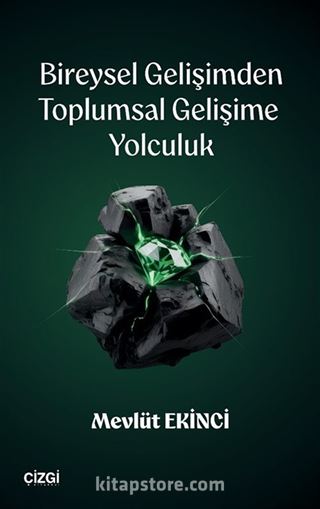 Bireysel Gelişimden Toplumsal Gelişime Yolculuk
