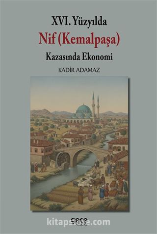 XVI. Yüzyılda Nif (Kemalpaşa) Kazasında Ekonomi
