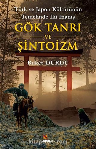 Türk ve Japon Kültürünün Temelinde İki İnanış: Gök Tanrı Ve Şintoizm