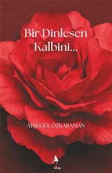 Bir Dinlesen Kalbini