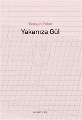 Yakanıza Gül