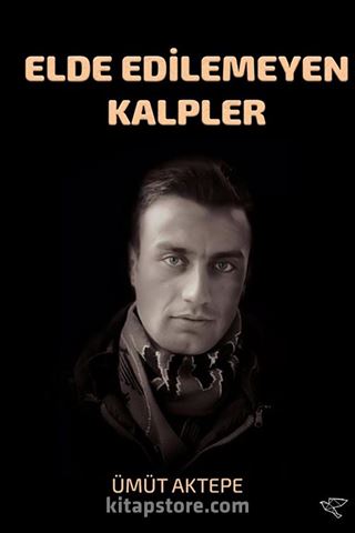 Elde Edilemeyen Kalpler