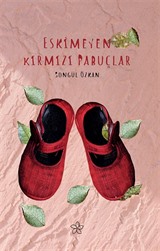 Eskimeyen Kırmızı Pabuçlar