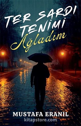 Ter Sardı Tenimi Ağladım