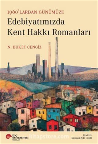 1960'lardan Günümüze Edebiyatımızda Kent Hakkı Romanları