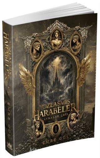 Aynalar Çağı Serisi1 : Yozlaşmış Harabeler (Karton Kapak)