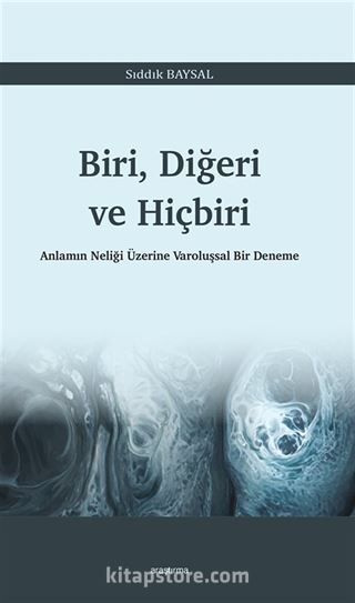 Biri, Diğeri ve Hiçbiri