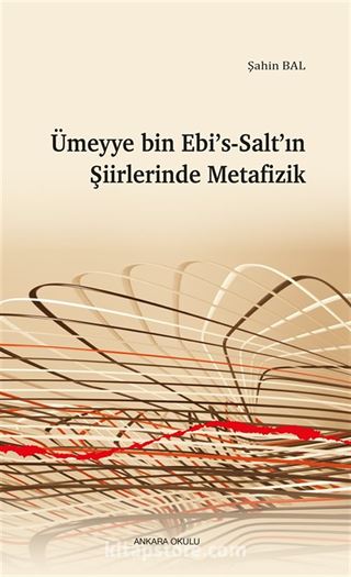 Ümeyye bin Ebi's-Salt'ın Şiirlerinde Metafizik