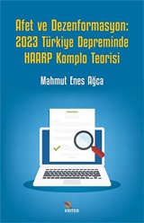 Afet ve Dezenformasyon: 2023 Türkiye Depreminde Haarp Komplo Teorisi