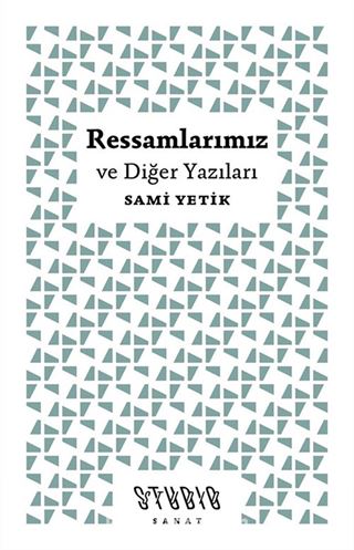 Ressamlarımız ve Diğer Yazıları