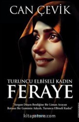 Turuncu Elbiseli Kadın : Feraye