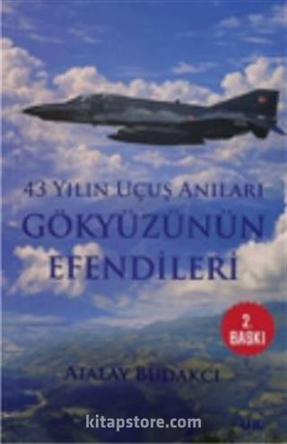 43 Yılın Uçuş Anıları Gökyüzünün Efendileri
