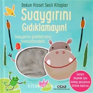 Dokun Hisset Sesli Kitaplar / Suaygırını Gıdıklamayın!