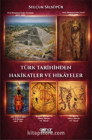 Türk Tarihinden Hakikatler ve Hikayeler