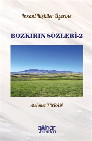 İnsan İlişkileri Üzerine Bozkırın Sözleri 2