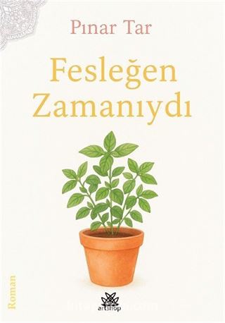 Fesleğen Zamanıydı