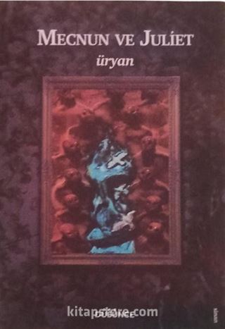Mecnun ve Juliet / Üryan