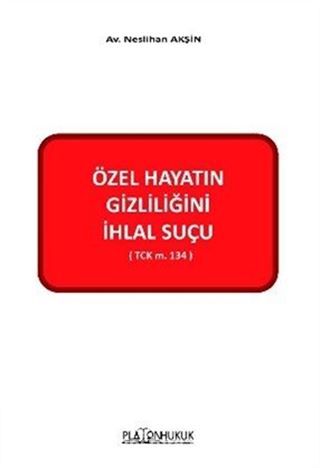 Özel Hayatın Gizliliğini İhlal Suçu