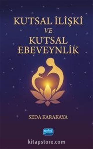 Kutsal İlişki Ve Kutsal Ebeveynlik