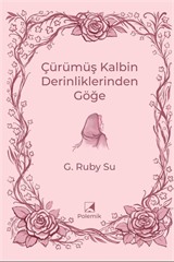 Çürümüş Kalbin Derinliklerinden Göğe