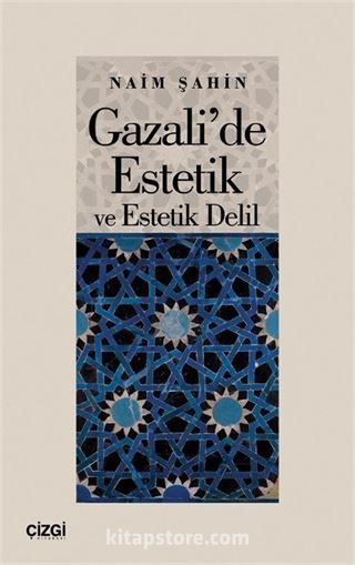 Gazali'de Estetik ve Estetik Delil