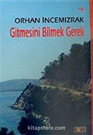 Gitmesini Bilmek Gerek