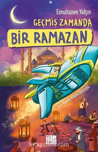 Geçmiş Zamanda Bir Ramazan