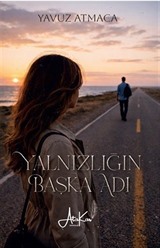 Yalnızlığın Başka Adı