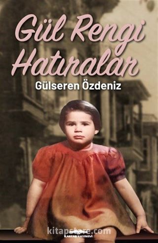 Gül Rengi Hatıralar
