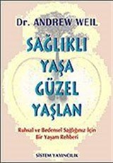 Sağlıklı Yaşa Güzel Yaşlan