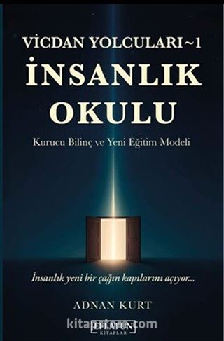 Vicdan Yolcuları 1 / İnsanlık Okulu
