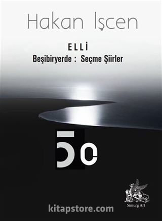 Elli : Beşibiryerde Seçme Şiirler