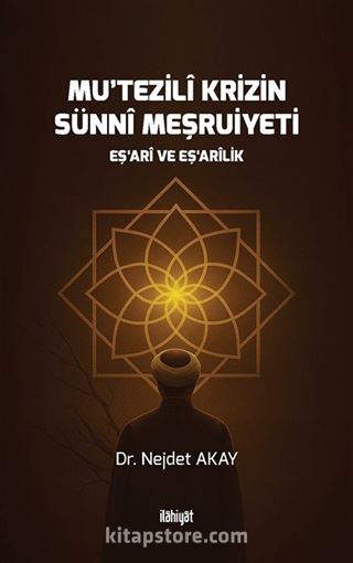 Mu῾tezilî Krizin Sünnî Meşruiyeti