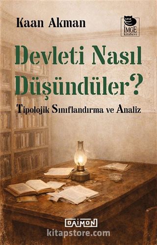 Devleti Nasıl Düşündüler ?