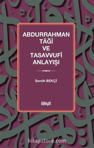 Abdurrahman Tağî ve Tasavvufî Anlayışı