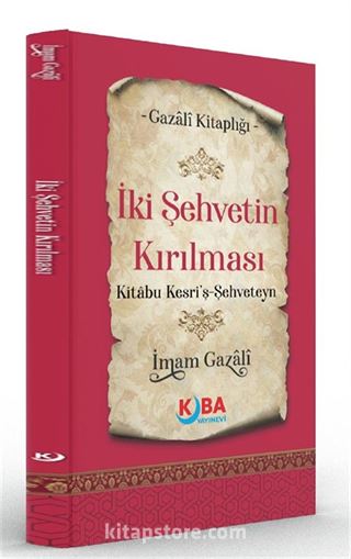 İki Şehvetin Kırılması (Kitabu Kesri'ş-Şehveteyn)