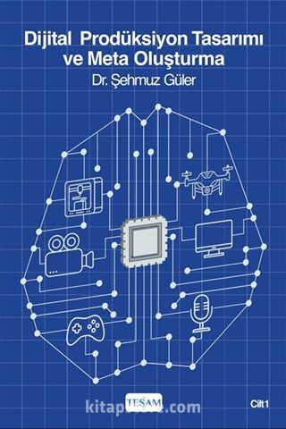 Dijital Prodüksiyon Tasarımı ve Meta Oluşturma (Cilt 1)